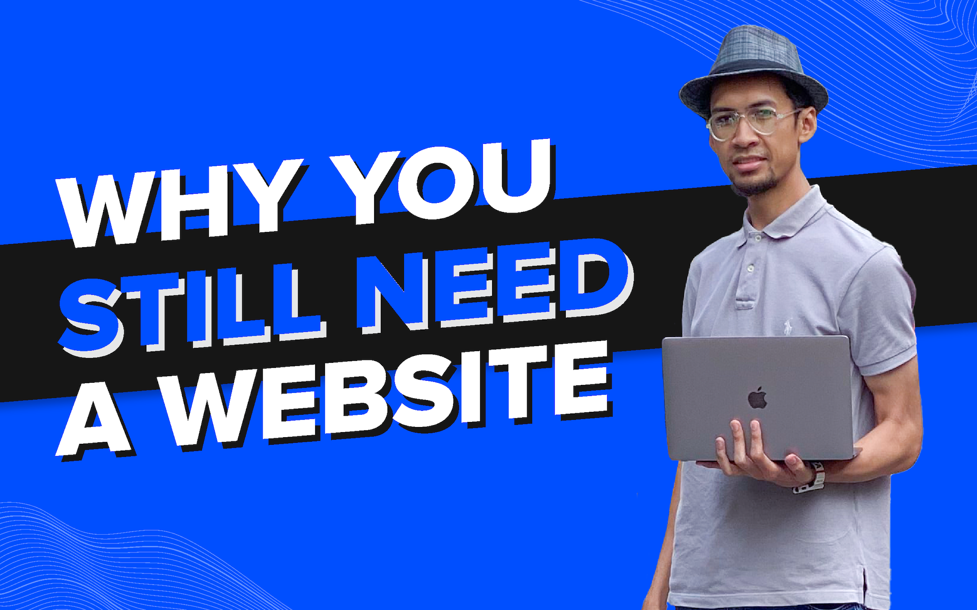 Why You Still Need a Website 220811_Thumbnail 1