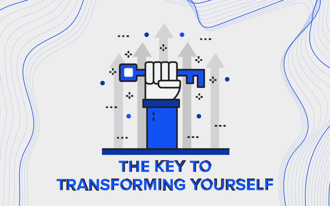 The Key to Transforming Yourself – Infographic