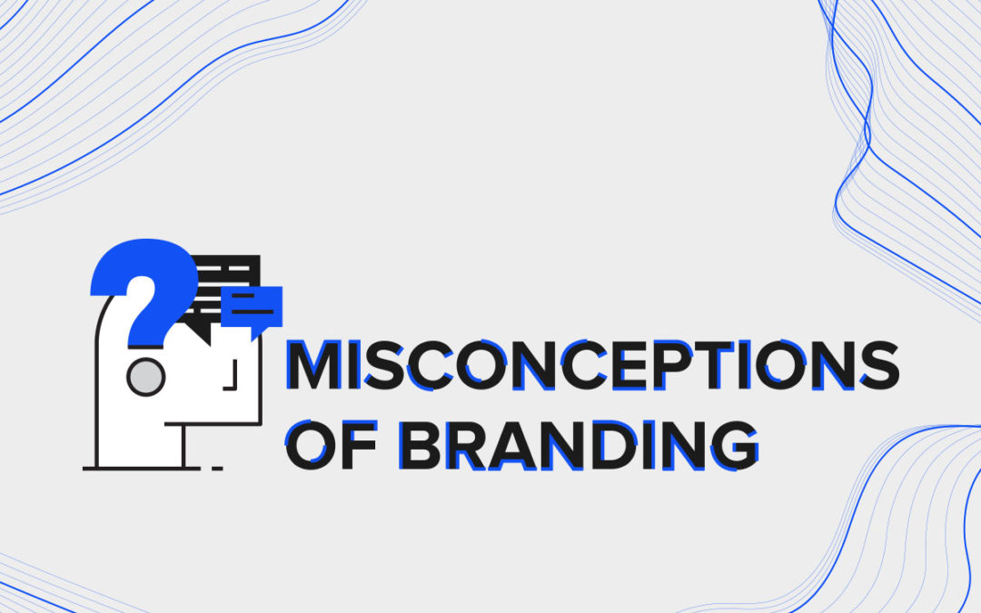 Five Misconceptions of Branding [INFOGRAPHIC]