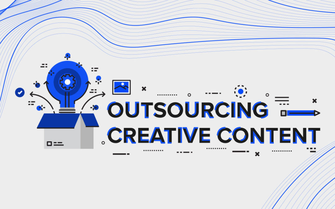 Benefits of Outsourcing Creative Content