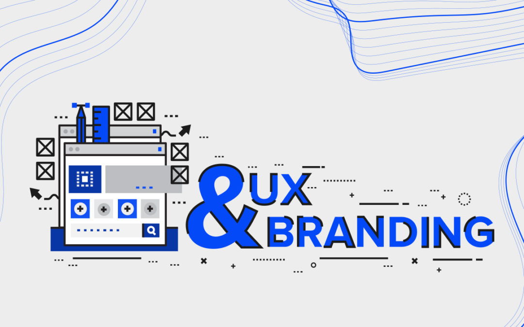 UX and Branding — Why You Should Approach Them As One