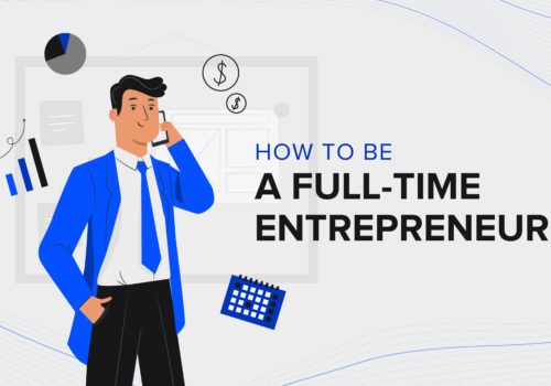 How to Become a Full-Time Entrepreneur