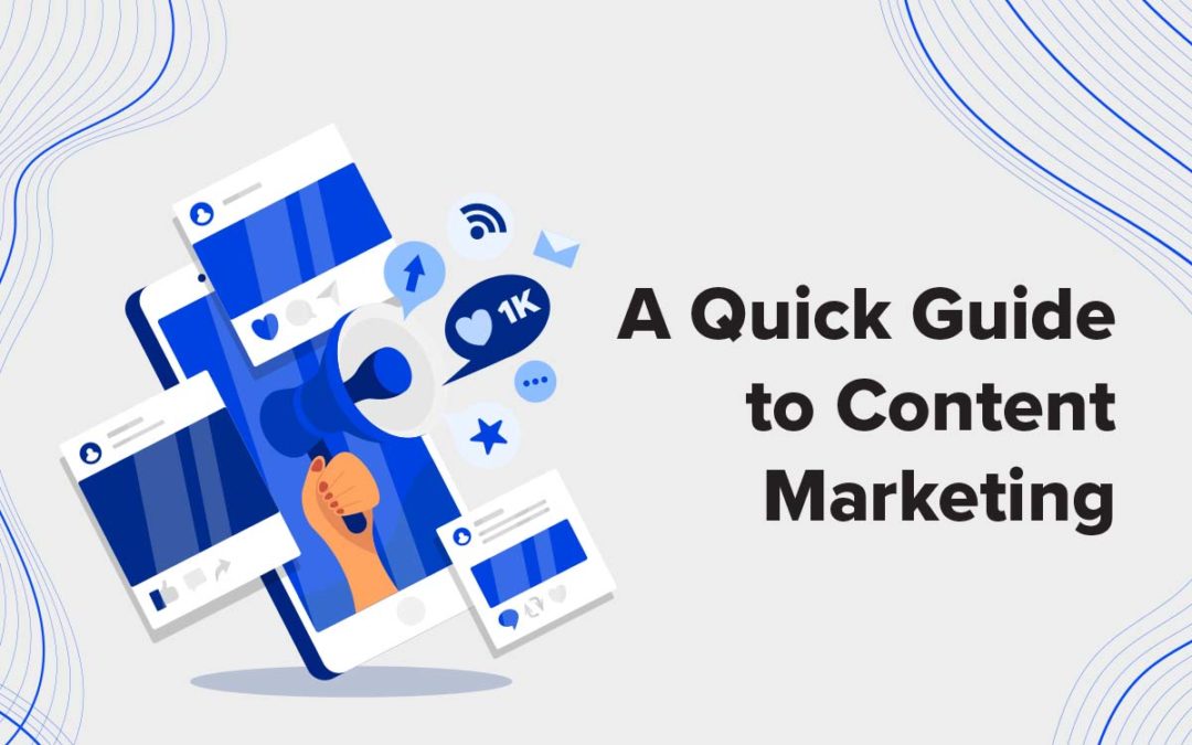 A Quick Guide to Content Marketing
