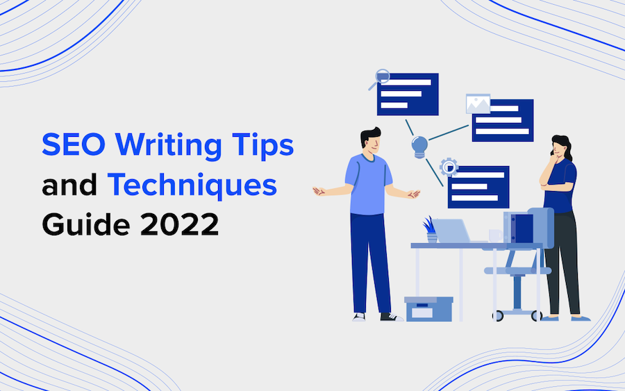 SEO Writing Tips & Techniques Guide 2022