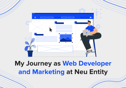 My Journey as Web Developer and Marketing at Neu Entity