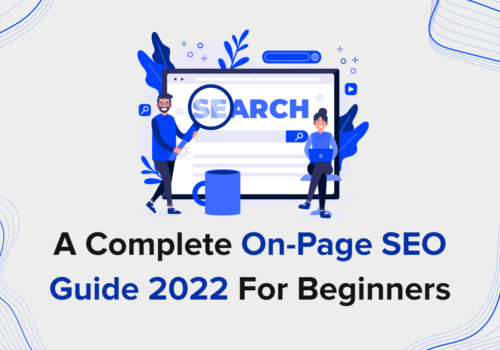 A Complete On-Page SEO Guide 2022 For Beginners