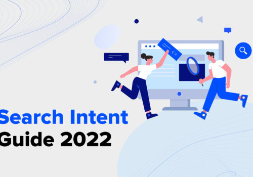 Search Intent Guide 2022