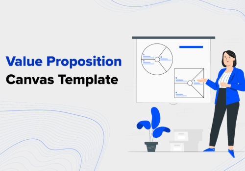 A Guide to Using the Value Proposition Canvas Template