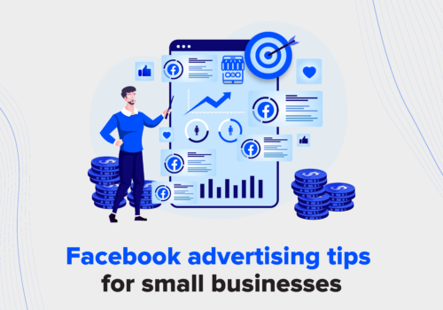 Facebook Advertising Tips for Small Businesses