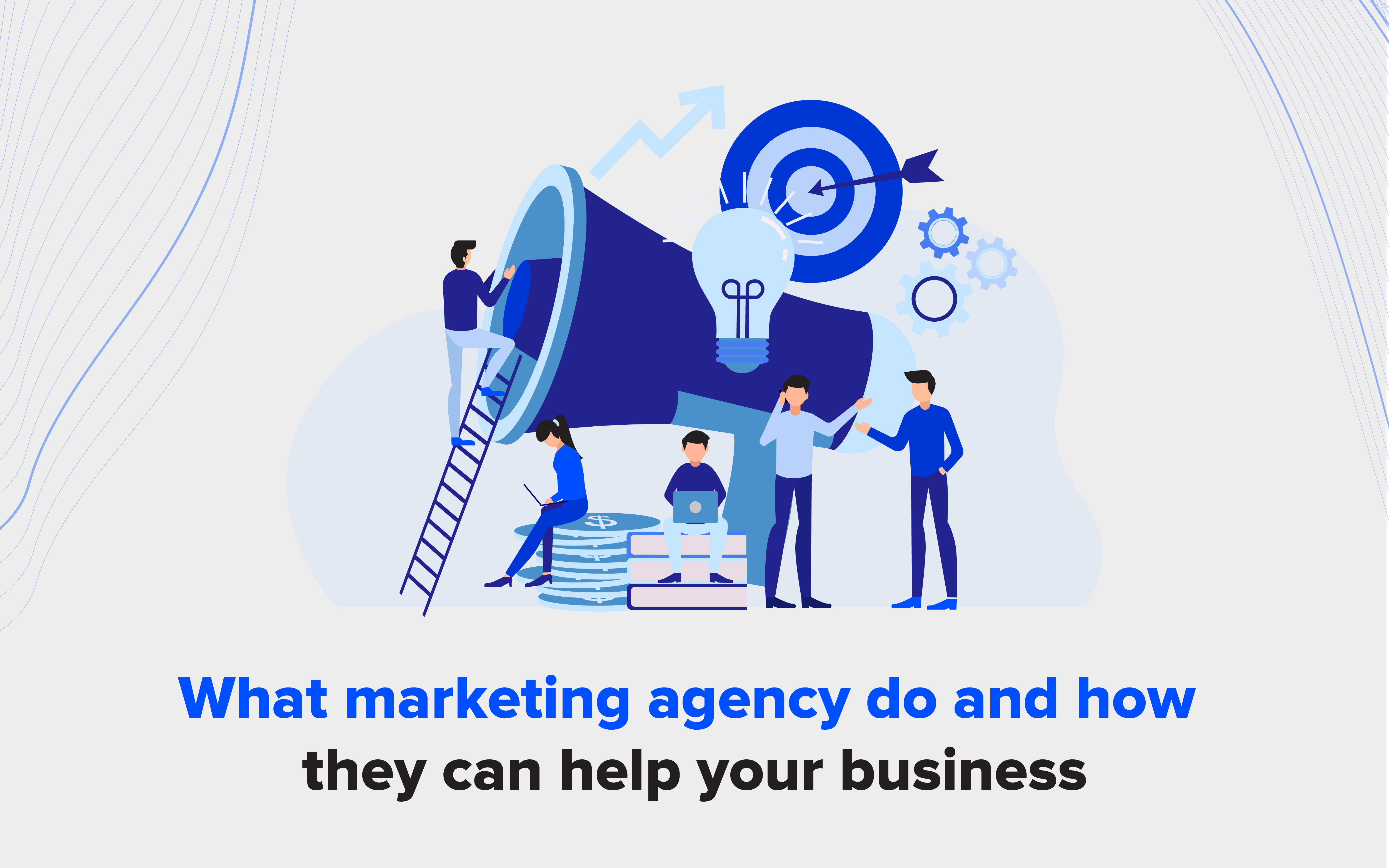 what-marketing-agency-do-and-how-they-can-help-your-business