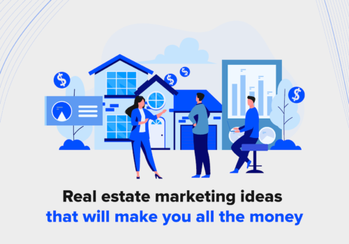 Real Estate Marketing Ideas That Will Make You All The Money