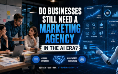 Do Businesses Still Need a Marketing Agency in the AI Era?